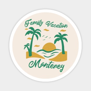 Family Vacation Monterey Magnet